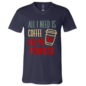 ALL I NEED IS COFFEE AND MY YORKIE V-Neck T-Shirt