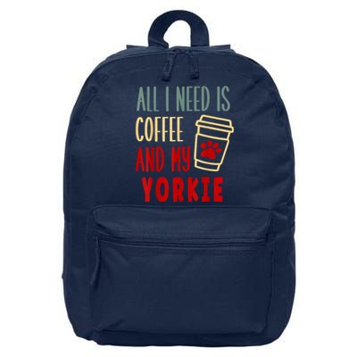 ALL I NEED IS COFFEE AND MY YORKIE 16 in Basic Backpack