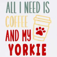 ALL I NEED IS COFFEE AND MY YORKIE Garment-Dyed Sweatshirt