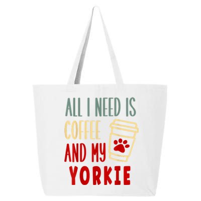 ALL I NEED IS COFFEE AND MY YORKIE 25L Jumbo Tote