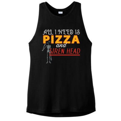 Alls I Need Is Pizza And Siren Head Ladies PosiCharge Tri-Blend Wicking Tank