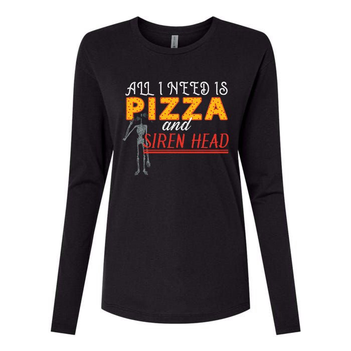 Alls I Need Is Pizza And Siren Head Womens Cotton Relaxed Long Sleeve T-Shirt