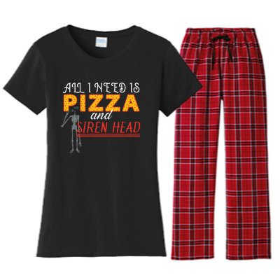 Alls I Need Is Pizza And Siren Head Women's Flannel Pajama Set