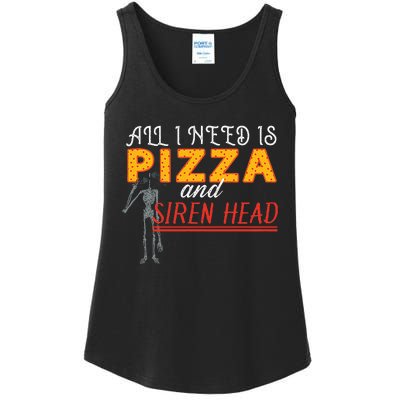 Alls I Need Is Pizza And Siren Head Ladies Essential Tank