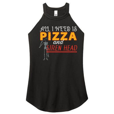 Alls I Need Is Pizza And Siren Head Women's Perfect Tri Rocker Tank