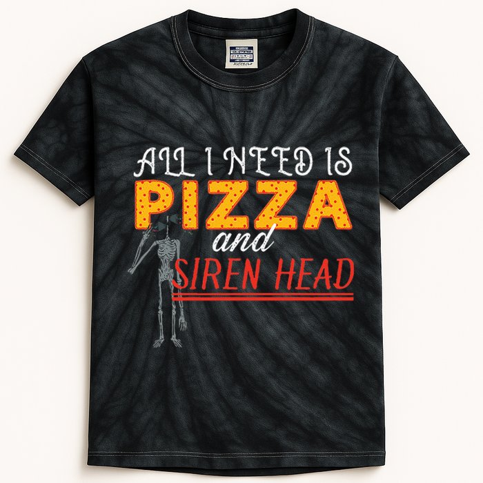 Alls I Need Is Pizza And Siren Head Kids Tie-Dye T-Shirt