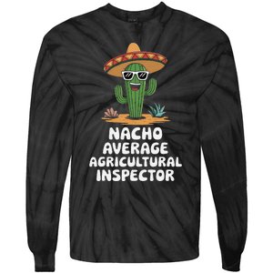 Agricultural Inspector Nacho Average Agricultural Inspector Tie-Dye Long Sleeve Shirt