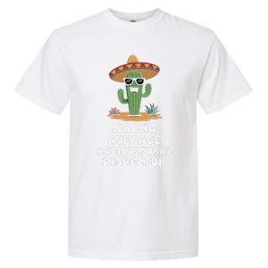 Agricultural Inspector Nacho Average Agricultural Inspector Garment-Dyed Heavyweight T-Shirt