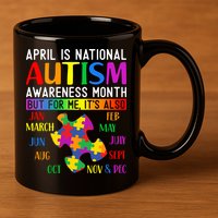 April Is National Autism Awareness Month 11oz C Handle Ceramic Mug
