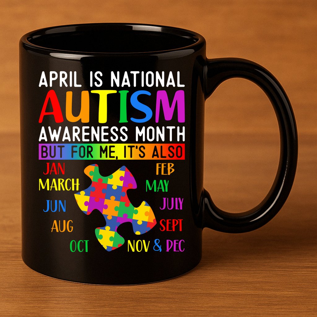 April Is National Autism Awareness Month 11oz C Handle Ceramic Mug