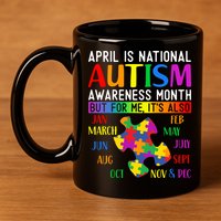 April Is National Autism Awareness Month 11oz C Handle Ceramic Mug