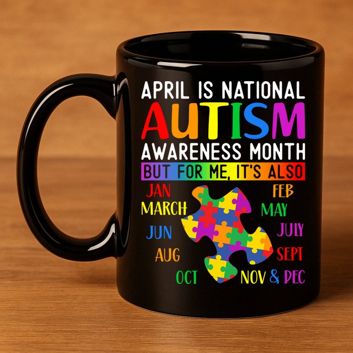 April Is National Autism Awareness Month 11oz C Handle Ceramic Mug