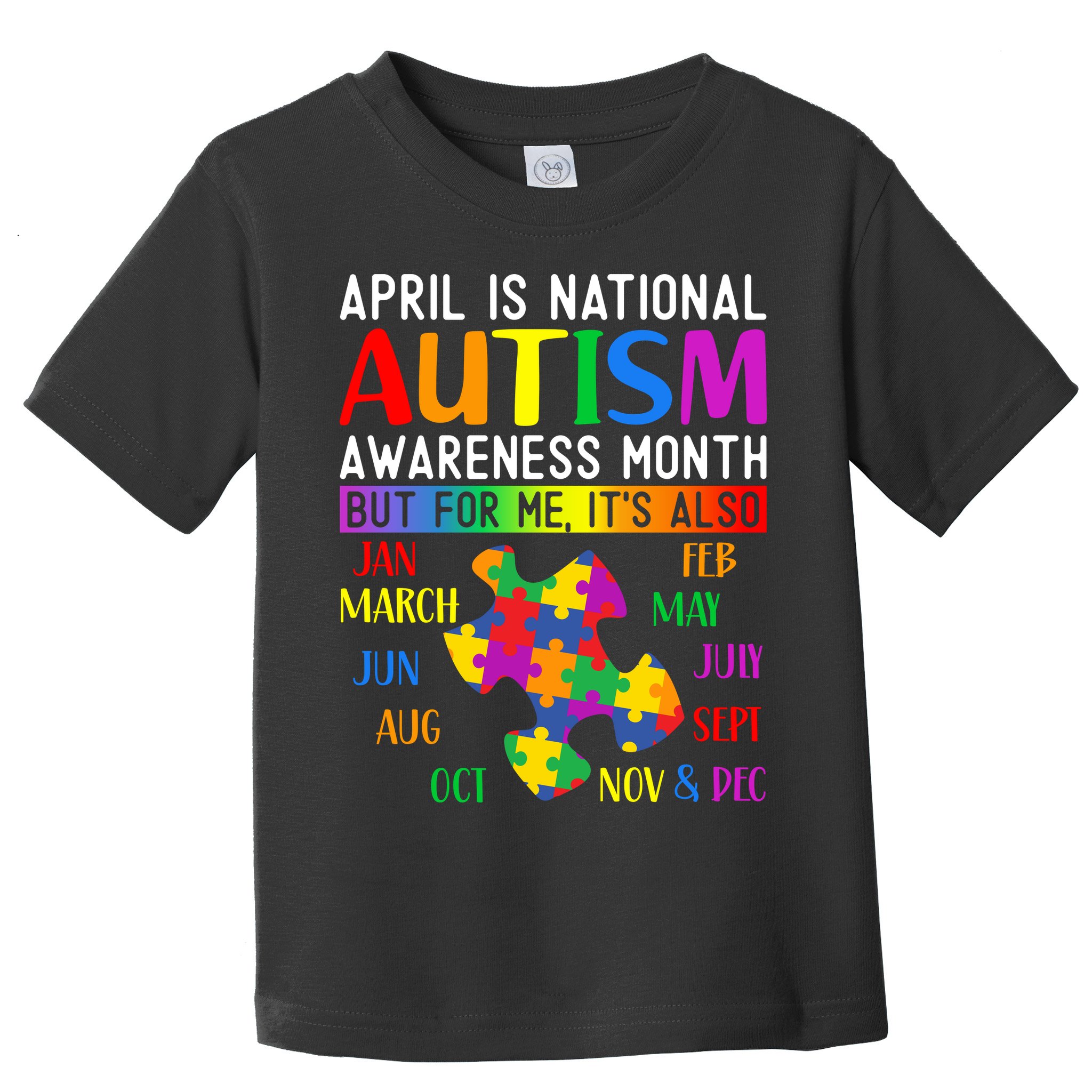 April Is National Autism Awareness Month Toddler T-Shirt