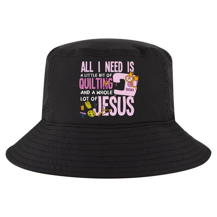 All I Need Is Quilting And Jesus Funny Christian Quilter Cool Comfort Performance Bucket Hat