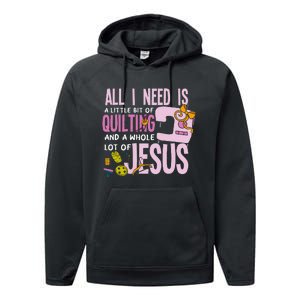 All I Need Is Quilting And Jesus Funny Christian Quilter Performance Fleece Hoodie