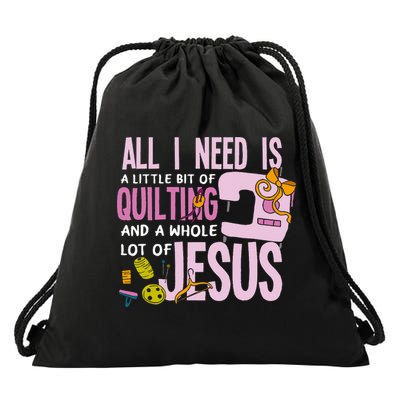 All I Need Is Quilting And Jesus Funny Christian Quilter Drawstring Bag