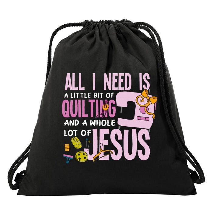 All I Need Is Quilting And Jesus Funny Christian Quilter Drawstring Bag