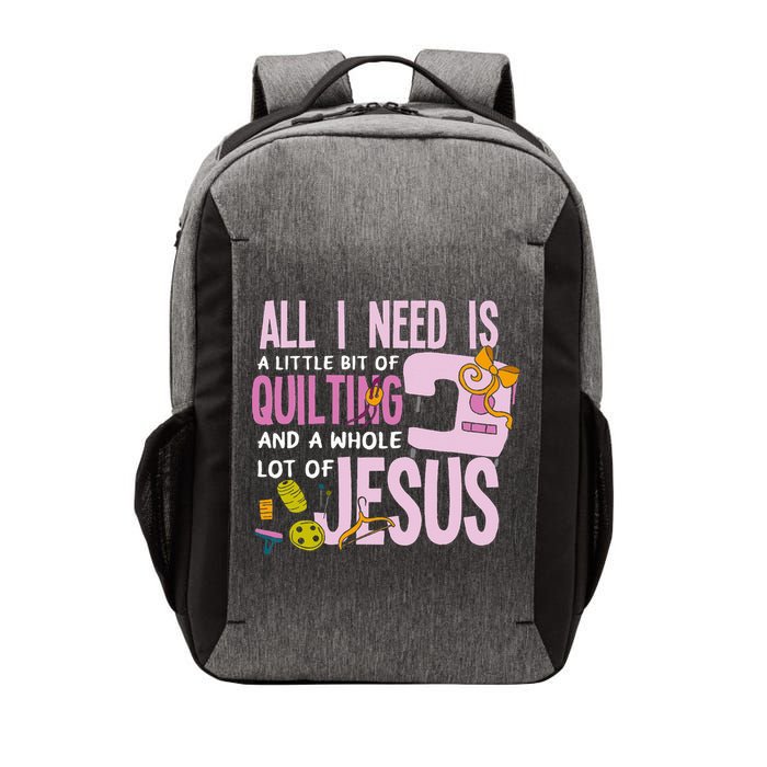 All I Need Is Quilting And Jesus Funny Christian Quilter Vector Backpack