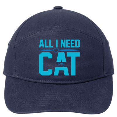 All I Need Is My Cat 7-Panel Snapback Hat