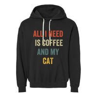 All I Need Is Coffee And My Cat Garment-Dyed Fleece Hoodie