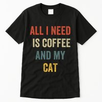All I Need Is Coffee And My Cat Tall T-Shirt