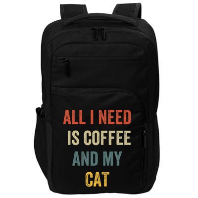 All I Need Is Coffee And My Cat Impact Tech Backpack