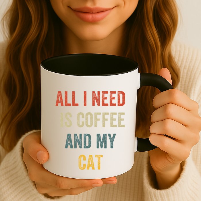All I Need Is Coffee And My Cat Mug