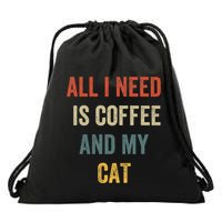 All I Need Is Coffee And My Cat Drawstring Bag