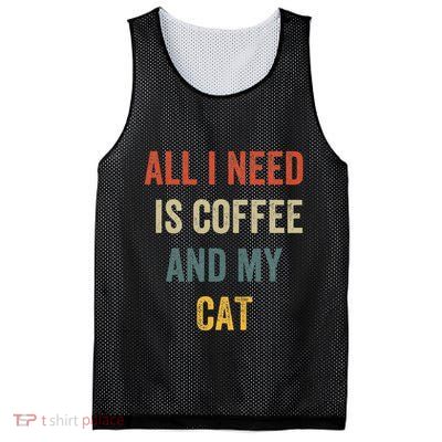 All I Need Is Coffee And My Cat Mesh Reversible Basketball Jersey Tank