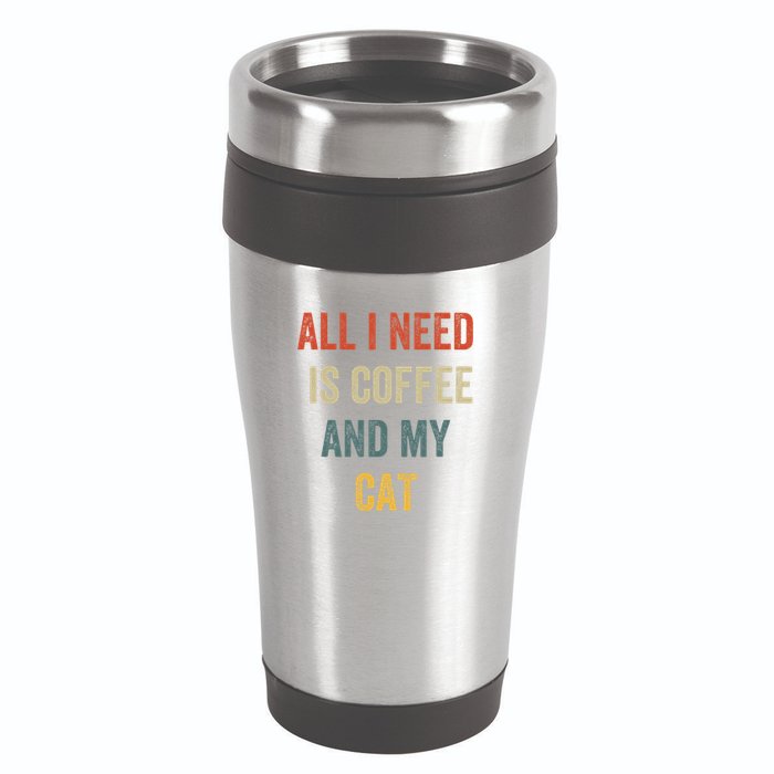 All I Need Is Coffee And My Cat 16oz Travel Tumbler