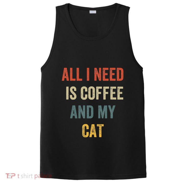 All I Need Is Coffee And My Cat PosiCharge Competitor Tank