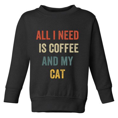 All I Need Is Coffee And My Cat Toddler Sweatshirt