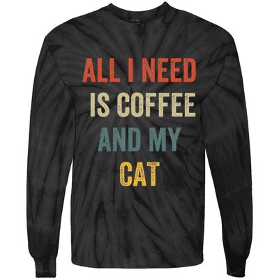 All I Need Is Coffee And My Cat Tie-Dye Long Sleeve Shirt