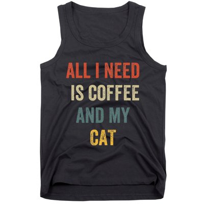 All I Need Is Coffee And My Cat Tank Top