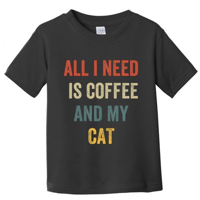 All I Need Is Coffee And My Cat Toddler T-Shirt