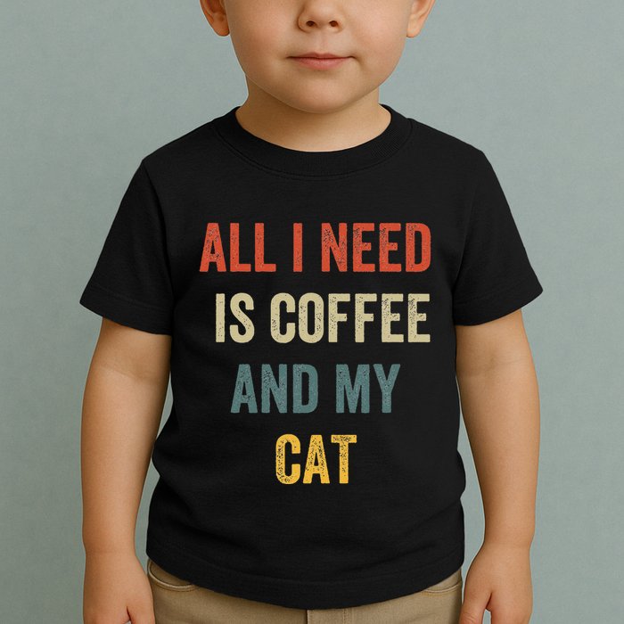 All I Need Is Coffee And My Cat Toddler T-Shirt