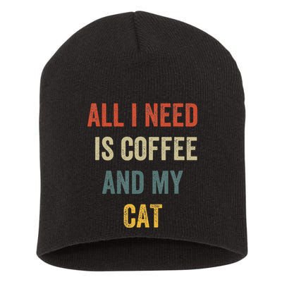 All I Need Is Coffee And My Cat Short Acrylic Beanie