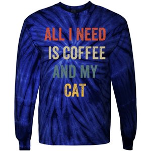 All I Need Is Coffee And My Cat Tie-Dye Long Sleeve Shirt