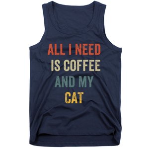 All I Need Is Coffee And My Cat Tank Top