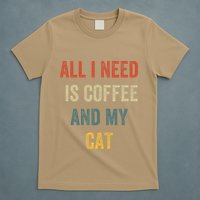 All I Need Is Coffee And My Cat T-Shirt