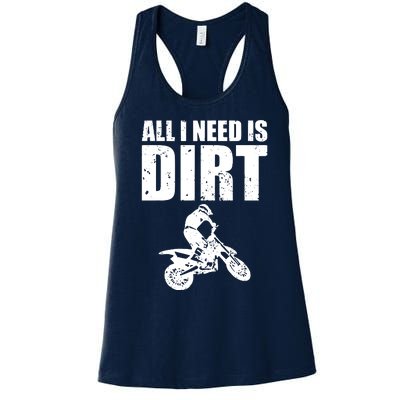 All I Need Is Dirt Bike Motocross OffRoading Women's Racerback Tank