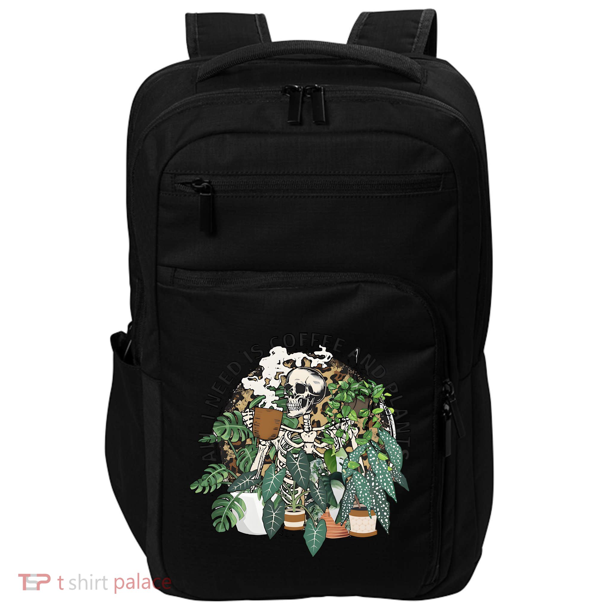 All I Need Is Coffee And Plants Funny Skeleton Gardening Lover Impact Tech Backpack
