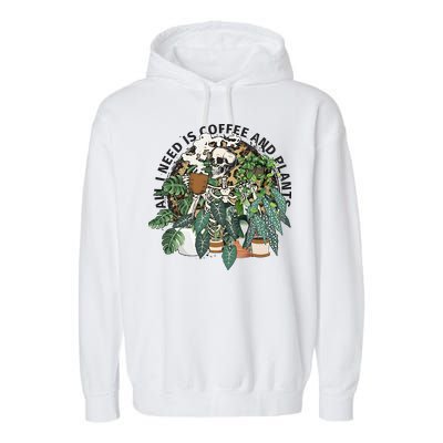 All I Need Is Coffee And Plants Funny Skeleton Gardening Lover Garment-Dyed Fleece Hoodie