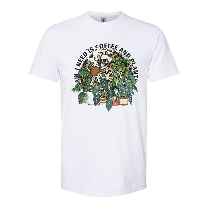 All I Need Is Coffee And Plants Funny Skeleton Gardening Lover Softstyle CVC T-Shirt