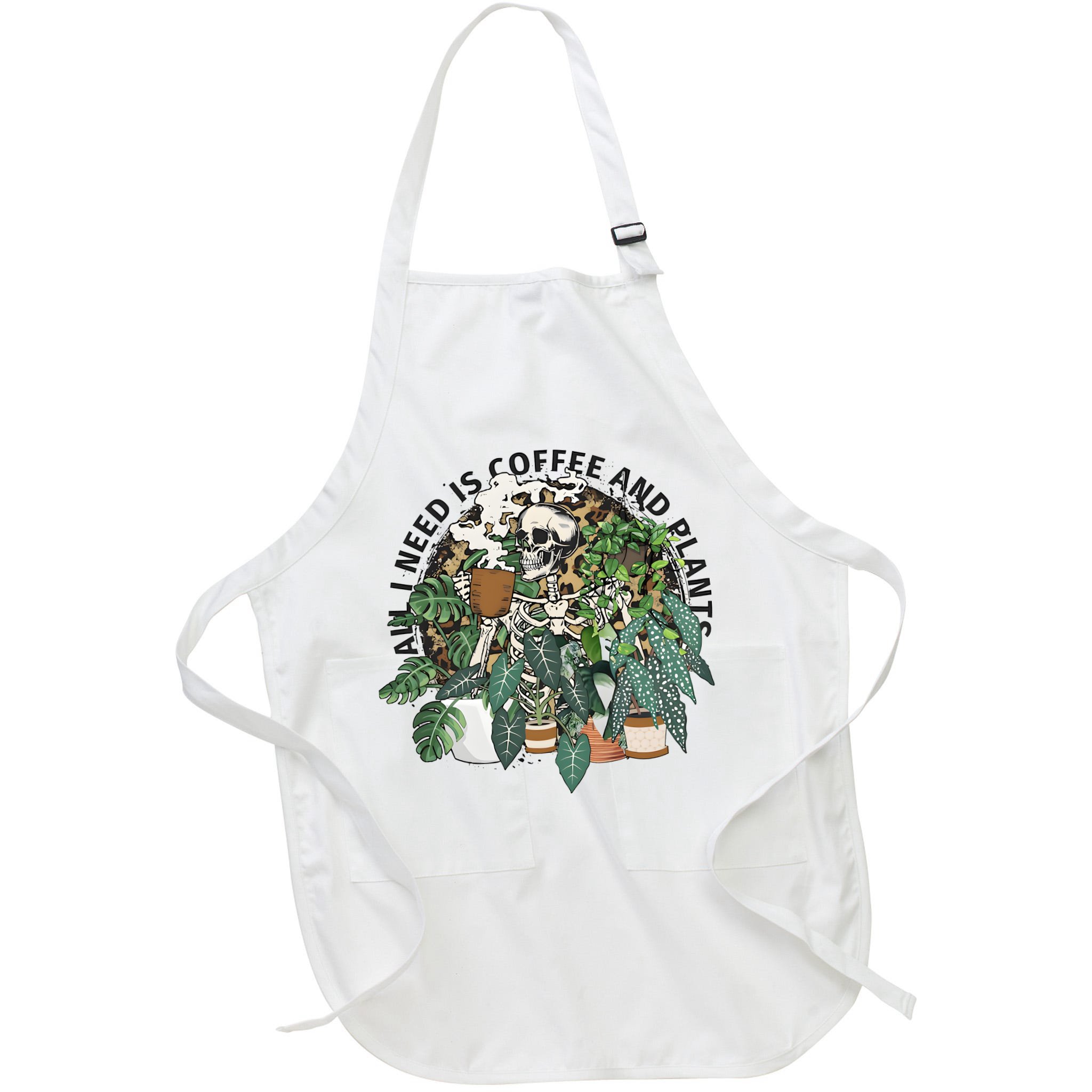 All I Need Is Coffee And Plants Funny Skeleton Gardening Lover Apron