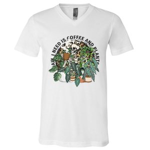 All I Need Is Coffee And Plants Funny Skeleton Gardening Lover V-Neck T-Shirt