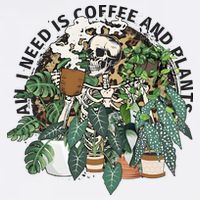 All I Need Is Coffee And Plants Funny Skeleton Gardening Lover Button