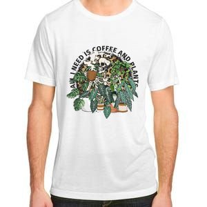 All I Need Is Coffee And Plants Funny Skeleton Gardening Lover Adult ChromaSoft Performance T-Shirt