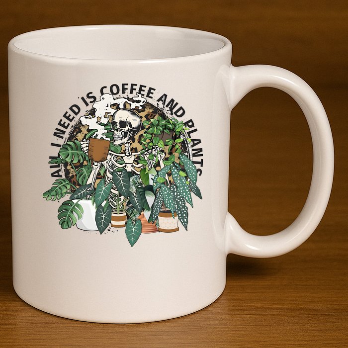 All I Need Is Coffee And Plants Funny Skeleton Gardening Lover 11oz C Handle Ceramic Mug
