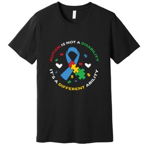 Autism Is Not A Disability It's A Different Ability Ribbon Pluzzle Premium T-Shirt